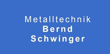 Metalltechnik Bernd Schwinger