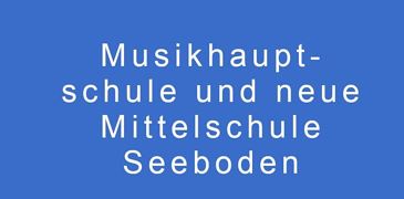 Musikhauptschule und neue Mittelschule Seeboden